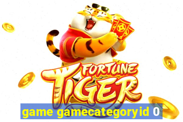 game gamecategoryid 0